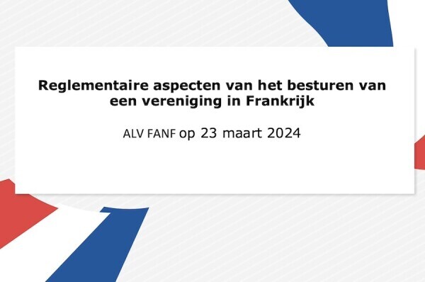 Reglementaire aspecten van het besturen van een vereniging in Frankrijk